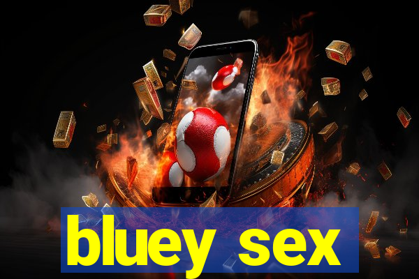 bluey sex